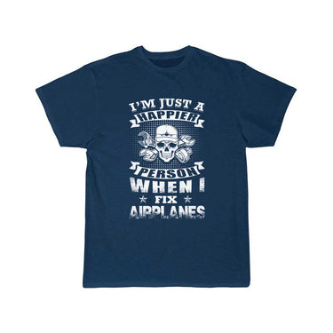 Airplanes mechanic - i'm just a happier person T-SHIRT THE AV8R